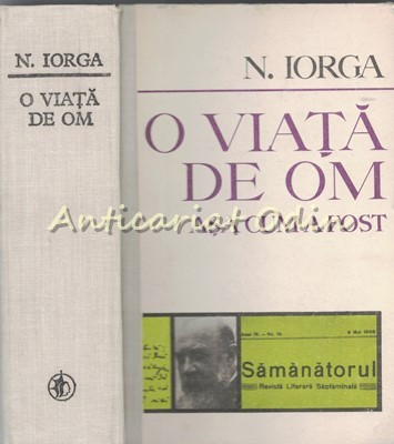 O Viata De Om Asa Cum A Fost - N. Iorga