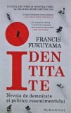 Cumpara ieftin Identitate. Nevoia de demnitate si politica resentimentului - 2022 - Francis Fukuyama (F302)