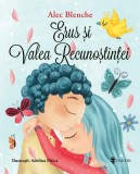 Erus și Valea Recunoștinței - Alec Blenche