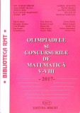OLIMPIADELE SI CONCURSURILE DE MATEMATICA V-VIII - 2017-ION DAMIAN BIRCHI SI COLAB.-360679