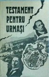 Testament pentru urmași - Pantelimon Halipa, Anatolie Moraru - Editura Hyperion - 1991 - Carte istorie, cultura romaneasca