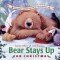 Bear Stays Up for Christmas