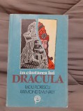 IN CAUTAREA LUI DRACULA-RADU FLORESCU/RAYMOND MACNALLY