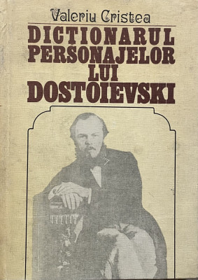 Valeriu Cristea - Dictionarul personajelor lui Dostoievski foto