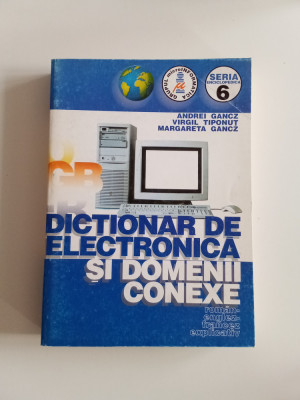 Dicționar de electrotehnica și domenii conexe - Andrei Gancz foto