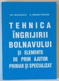 TEHNICA INGRIJIRII BOLNAVULUI SI ELEMENTE DE PRIM AJUTOR PRIMAR SI SPECIALIZAT-GH. NICULESCU,D. MANASTIREANU 1994