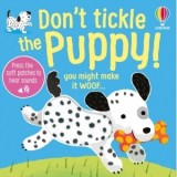 Don't Tickle the Puppy! - Sam Taplin
