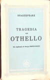 Othello de William Shakespeare, Editura Fundatia Regala 1943, Colectia Scriitori Streini, Traducere Dragos Protopopescu