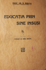 EDUCATIA PRIN SINE INSUSI - PROF . DR . P . DUBOIS foto