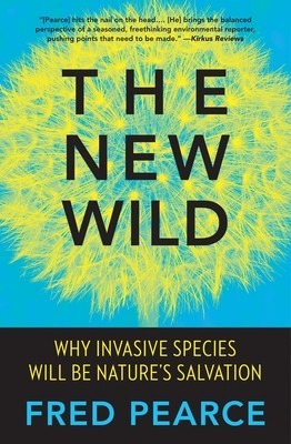 The New Wild: Why Invasive Species Will Be Nature&amp;#039;s Salvation foto