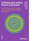 Psihoterapia online. Teorie si practica. Interventii individuale, familiale, de grup si organizationale oferite prin internet - Victor Popescu, Haim W