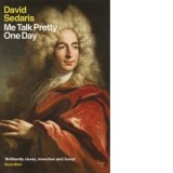 Me Talk Pretty One Day - David Sedaris