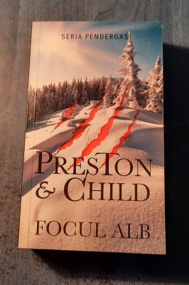 Focul alb Preston Child foto