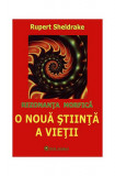 O nouă știința a vieții. Rezonanța morfică - Paperback brosat - Rupert Sheldrake - Firul Ariadnei