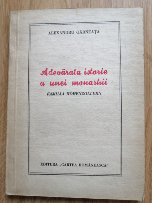 Adevarata istorie a unei monarhii Familia Hohenzollern - Alexandru Girneata