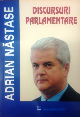 ADRIAN NĂSTASE - DISCURSURI PARLAMENTARE foto