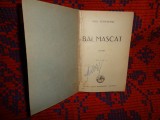 Bal mascat - Ionel Teodoreanu ( carte veche , editia I-a )