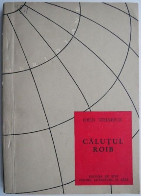 Calutul roib &amp;ndash; John Steinbeck foto