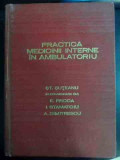 Practica Medicinii Interne In Ambulatoriu - St. Suteanu E. Proca I. Stamatoiu A. Dimitrescu ,542336