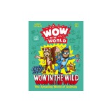 Wow in the World: Wow in the Wild: The Amazing World of Animals