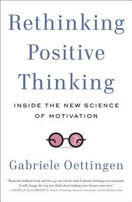 Rethinking Positive Thinking: Inside the New Science of Motivation foto