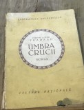 J. Umbra Cruci - edt. Cultura Romaneasca - Roman