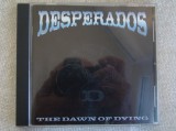 DESPERADOS - The Down Of Dying - C D Original ca NOU
