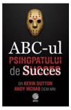 ABC-ul psihopatului de succes - Kevin Dutton