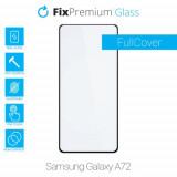 FixPremium FullCover Glass - Sticlă securizată pentru Samsung Galaxy A72