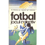 FOTBAL JOCUL COLECTIV-GH. STANCULESCU, J. LAPUSNEANU, P. MOLDOVEANU-266005