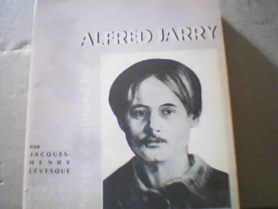 ALFRED JARRY { in colectia &amp;#039; Poetes d&amp;#039;Aujourd&amp;#039;hui &amp;#039;, Pierre Seghers editeur } foto