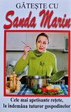 Gateste cu Sanda Marin. Cele mai apetisante retete, la indemana tuturor gospodinelor - 2015 - Sanda Marin (AN47), Lider