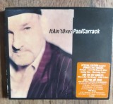 CD Paul Carrack - It Ain&#039;t Over (Special Edition) 2003 +4 Bonus Tracks, Europe Carrack-UK PCARCD6