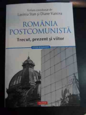 Romania Postcomunista-trecut, Prezent Si Viitor - Laviania Stan, Diane Vancea ,540898 foto