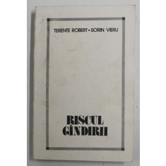 RISCUL GANDIRII de TERENTE ROBERT si SORIN VIERU , 1990 ,