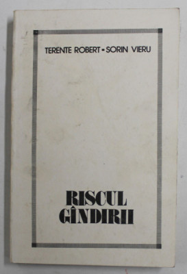 RISCUL GANDIRII de TERENTE ROBERT si SORIN VIERU , 1990 , foto