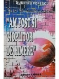 Dumitru Popescu - Am fost si cioplitor de himere