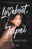 Loveboat, Taipei - Paperback brosat - Abigail Hing Wen - Storia Books, 2020