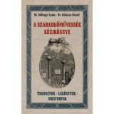 A szabadkőművess&eacute;g k&eacute;zik&ouml;nyve - Dr. Balassa J&oacute;zsef