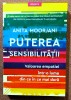 Puterea sensibilitatii. Valoarea empatiei intr-o lume din ce in ce mai dura. Editura Litera, 2021 - Anita Moorjani