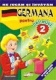 Germana pentru cei mici. Volumul 2. Ne jucam si invatam (carte cu defect minor)/***