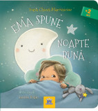 Ema spune noapte buna | Ioana Chicet-Macoveiciuc, Didactica Publishing House