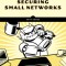 Cybersecurity for Small Networks: A Guide for the Reasonably Paranoid