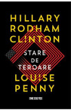 Stare de teroare - Hillary Rodham Clinton, Louise Penny, 2021