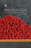 Fructologia. Istoria culturala si politica a fructelor - Baroque Books &amp; Arts