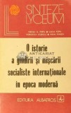O istorie a gindirii si miscarii socialiste internationale in epoca moderna - 1986 - Norocica Cojescu ($D81)