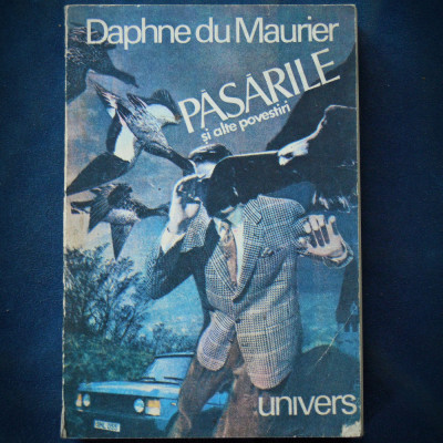 PASARILE SI ALTE POVESTIRI - DAPHNE DU MAURIER - UNIVERS foto