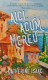 Aici, acum, mereu - 2018 - Catherine Isaac (AF47), Rao