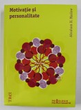 MOTIVATIE SI PERSONALITATE de ABRAHAM H. MASLOW , 2013, * PREZINTA SUBLINIERI USOARE CU PIXUL