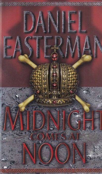 Daniel Easterman - Midnight comes at Noon